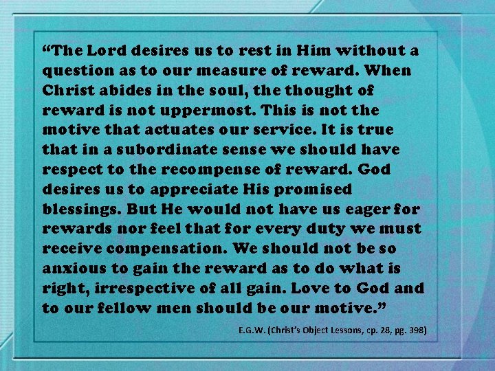 “The Lord desires us to rest in Him without a question as to our