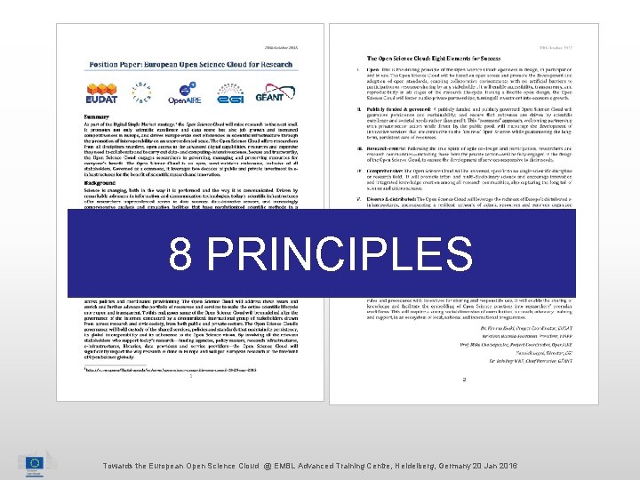 8 PRINCIPLES Towards the European Open Science Cloud @ EMBL Advanced Training Centre, Heidelberg,