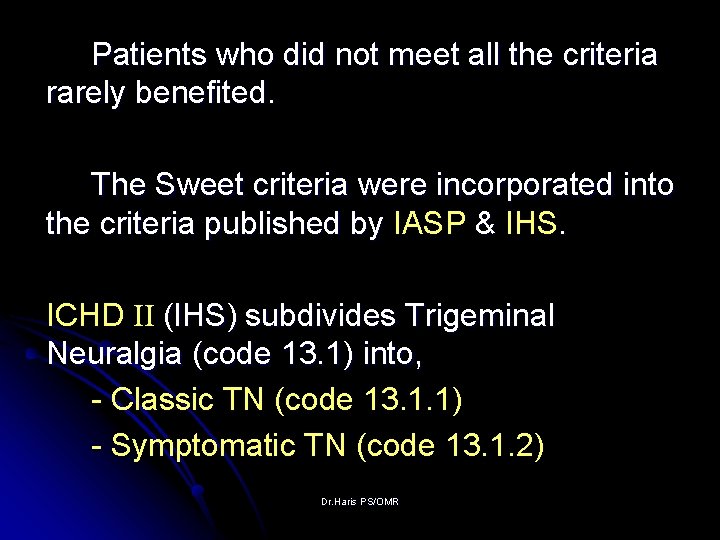 Patients who did not meet all the criteria rarely benefited. The Sweet criteria were