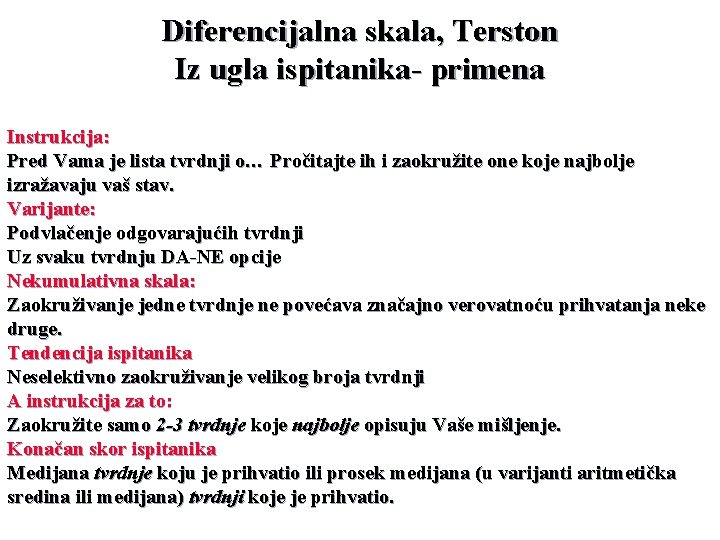 Diferencijalna skala, Terston Iz ugla ispitanika- primena Instrukcija: Pred Vama je lista tvrdnji o…