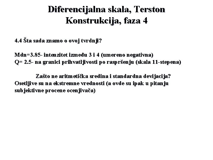 Diferencijalna skala, Terston Konstrukcija, faza 4 4. 4 Šta sada znamo o ovoj tvrdnji?