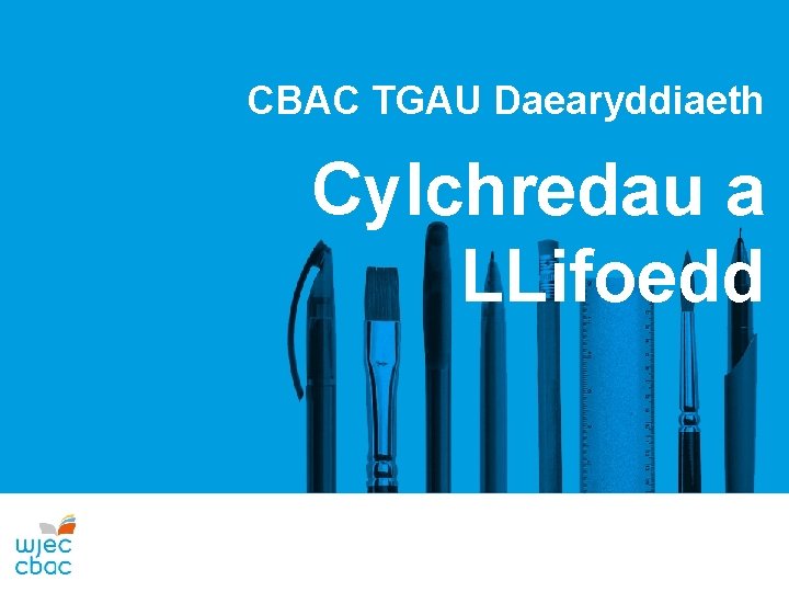 CBAC TGAU Daearyddiaeth Cylchredau a LLifoedd 