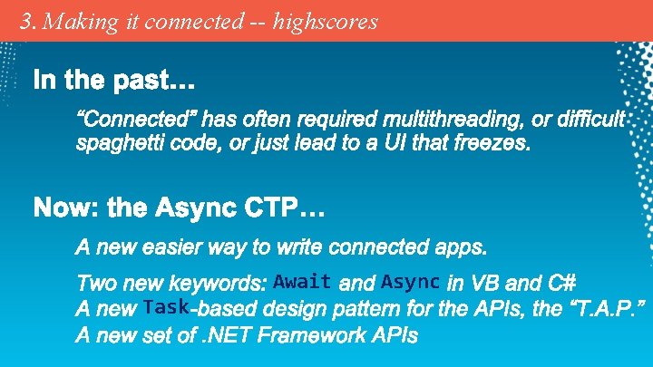 3. Making it connected -- highscores Await Task Async 