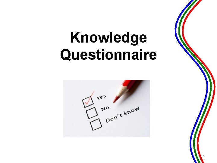 Knowledge Questionnaire 11 