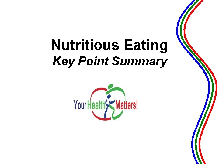 Nutritious Eating Key Point Summary 2 