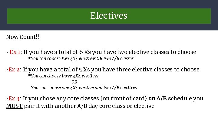 Electives Now Count!! • Ex 1: If you have a total of 6 Xs