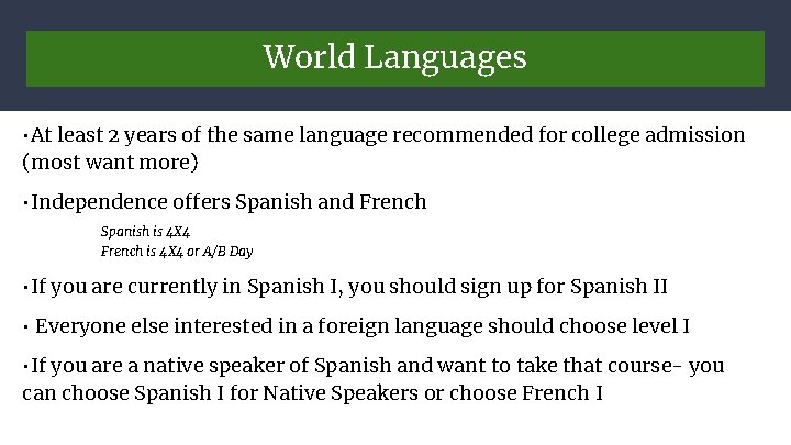 World Languages • At least 2 years of the same language recommended for college