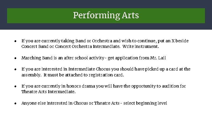 Performing Arts ● If you are currently taking Band or Orchestra and wish to