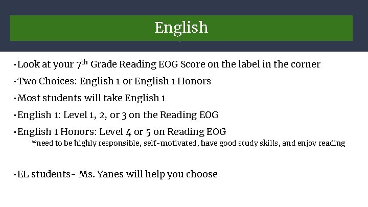 English • Look at your 7 th Grade Reading EOG Score on the label