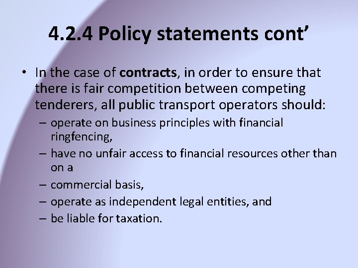 4. 2. 4 Policy statements cont’ • In the case of contracts, in order 4. 2. 4 Policy statements cont’ • In the case of contracts, in order