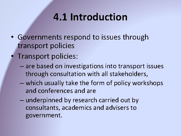 4. 1 Introduction • Governments respond to issues through transport policies • Transport policies: 4. 1 Introduction • Governments respond to issues through transport policies • Transport policies: