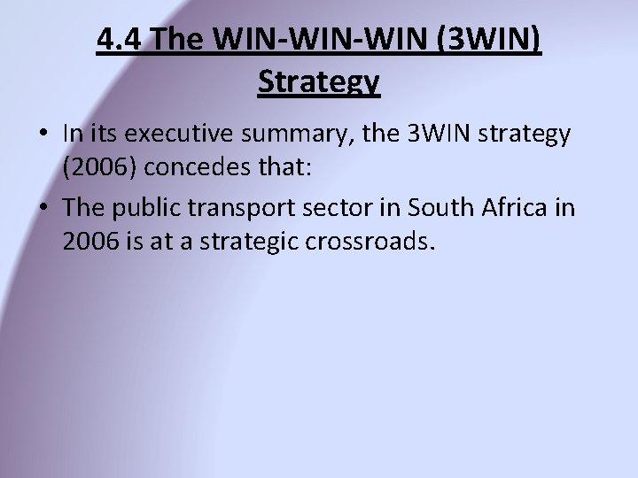 4. 4 The WIN-WIN (3 WIN) Strategy • In its executive summary, the 3 4. 4 The WIN-WIN (3 WIN) Strategy • In its executive summary, the 3