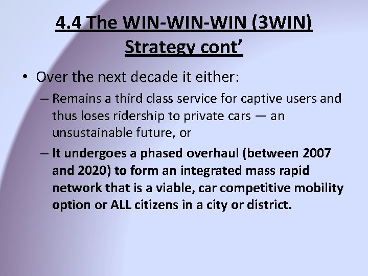 4. 4 The WIN-WIN (3 WIN) Strategy cont’ • Over the next decade it 4. 4 The WIN-WIN (3 WIN) Strategy cont’ • Over the next decade it