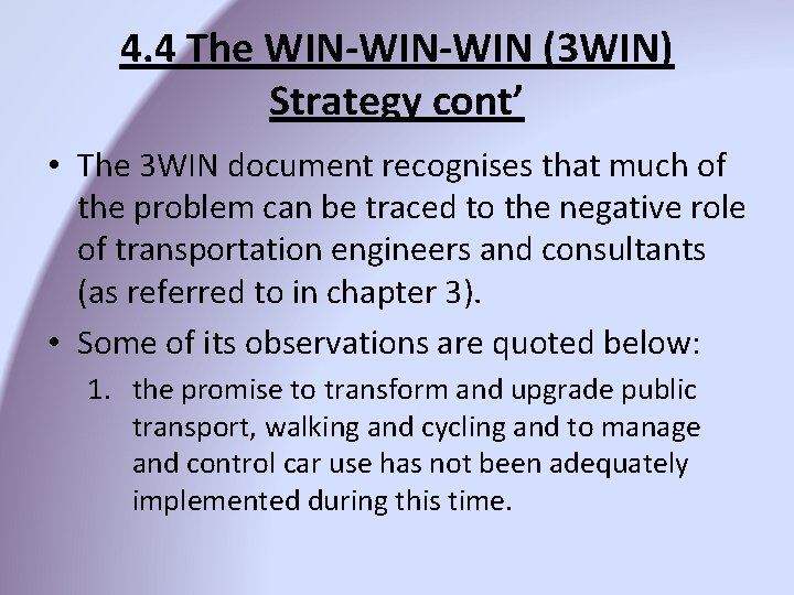4. 4 The WIN-WIN (3 WIN) Strategy cont’ • The 3 WIN document recognises 4. 4 The WIN-WIN (3 WIN) Strategy cont’ • The 3 WIN document recognises