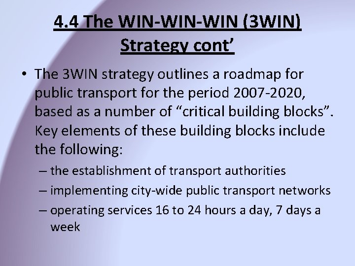 4. 4 The WIN-WIN (3 WIN) Strategy cont’ • The 3 WIN strategy outlines 4. 4 The WIN-WIN (3 WIN) Strategy cont’ • The 3 WIN strategy outlines