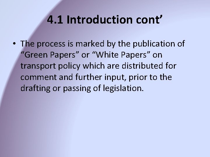 4. 1 Introduction cont’ • The process is marked by the publication of “Green 4. 1 Introduction cont’ • The process is marked by the publication of “Green