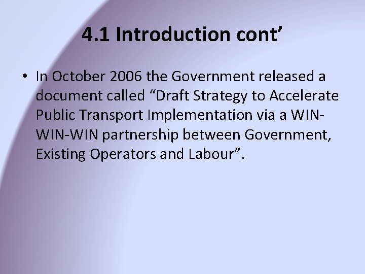 4. 1 Introduction cont’ • In October 2006 the Government released a document called 4. 1 Introduction cont’ • In October 2006 the Government released a document called