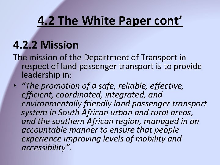 4. 2 The White Paper cont’ 4. 2. 2 Mission The mission of the 4. 2 The White Paper cont’ 4. 2. 2 Mission The mission of the