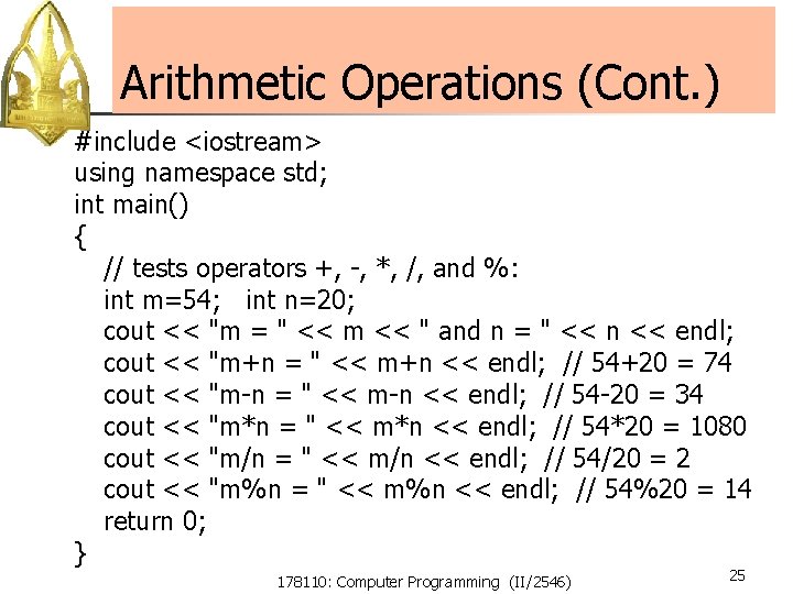 Arithmetic Operations (Cont. ) #include <iostream> using namespace std; int main() { // tests Arithmetic Operations (Cont. ) #include <iostream> using namespace std; int main() { // tests
