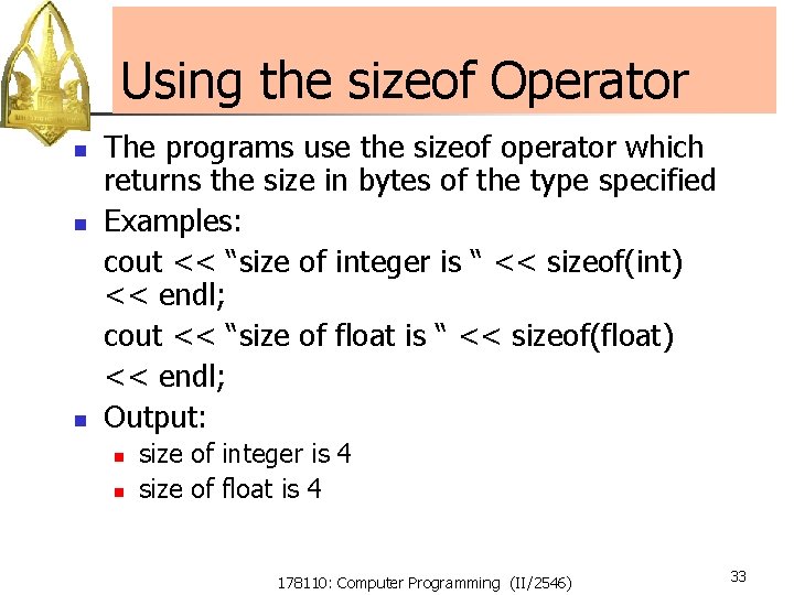 Using the sizeof Operator n n n The programs use the sizeof operator which Using the sizeof Operator n n n The programs use the sizeof operator which