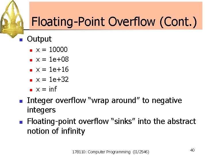 Floating-Point Overflow (Cont. ) n Output n n n n x x x = Floating-Point Overflow (Cont. ) n Output n n n n x x x =