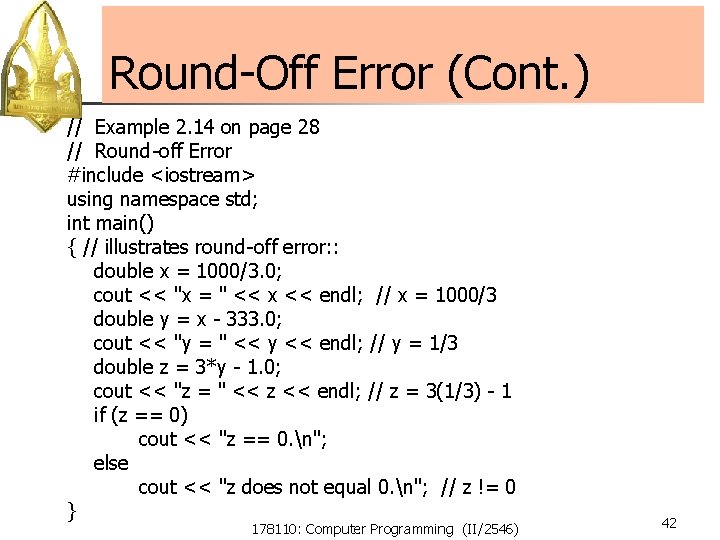 Round-Off Error (Cont. ) // Example 2. 14 on page 28 // Round-off Error Round-Off Error (Cont. ) // Example 2. 14 on page 28 // Round-off Error