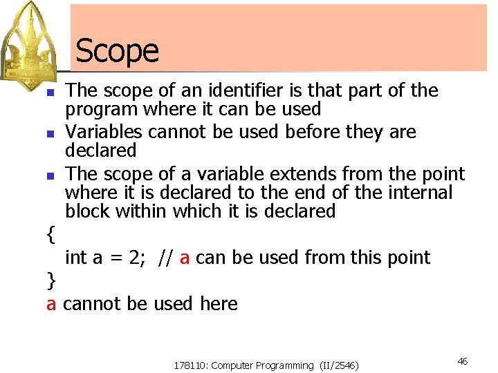 Scope n n n { The scope of an identifier is that part of Scope n n n { The scope of an identifier is that part of