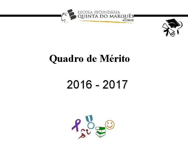 Quadro de Mérito 2016 - 2017 