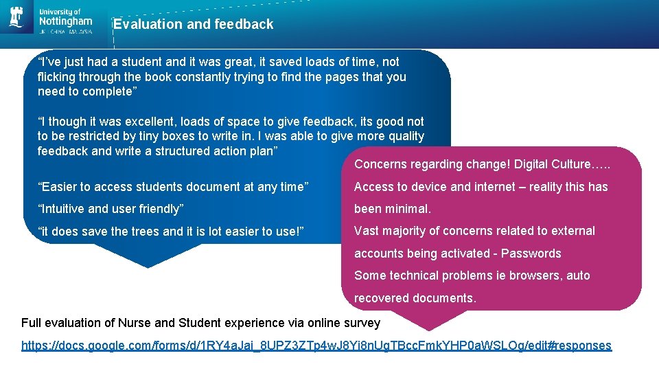 Evaluation and feedback “I’ve just had a student and it was great, it saved