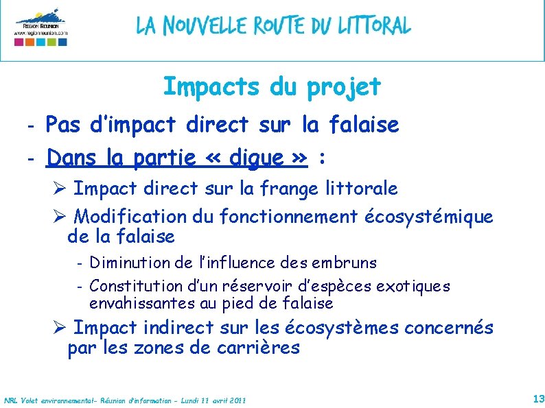 Impacts du projet - Pas d’impact direct sur la falaise - Dans la partie