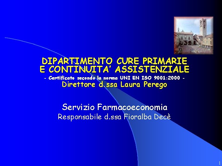 DIPARTIMENTO CURE PRIMARIE E CONTINUITA’ ASSISTENZIALE - Certificato secondo la norma UNI EN ISO