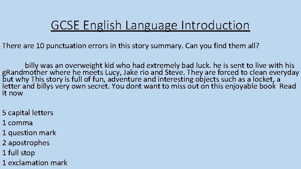 GCSE English Language Introduction There are 10 punctuation