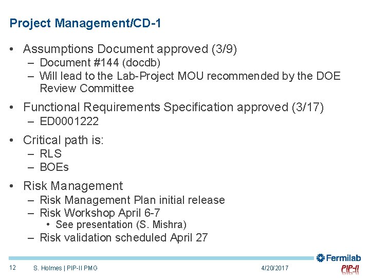 Project Management/CD-1 • Assumptions Document approved (3/9) – Document #144 (docdb) – Will lead