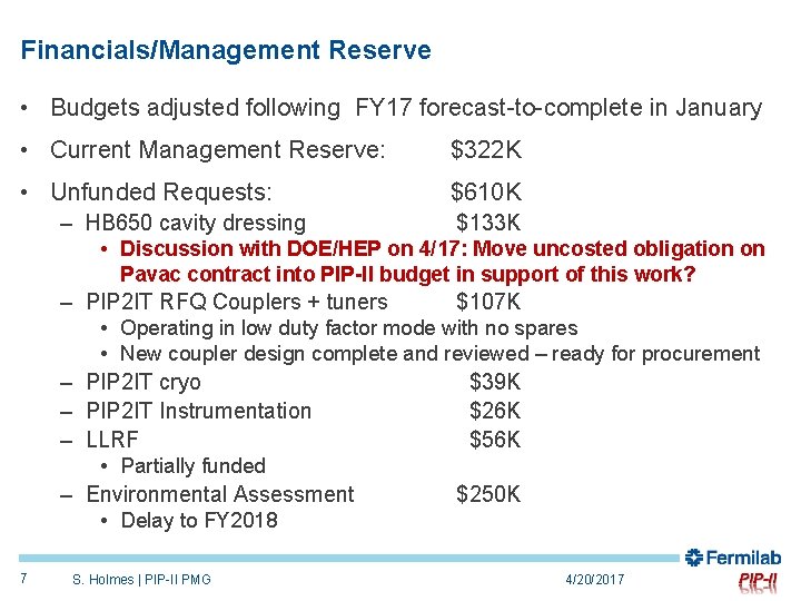 Financials/Management Reserve • Budgets adjusted following FY 17 forecast-to-complete in January • Current Management