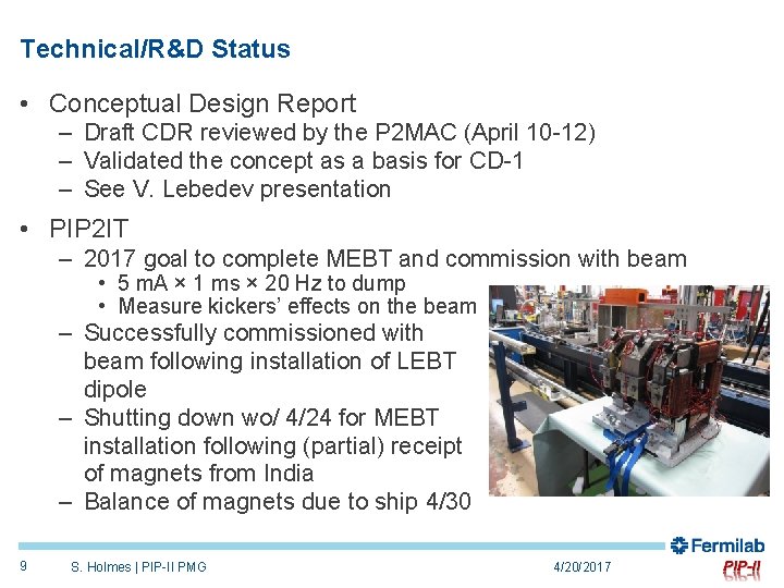 Technical/R&D Status • Conceptual Design Report – Draft CDR reviewed by the P 2