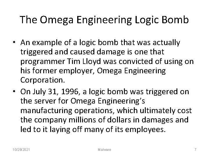 The Omega Engineering Logic Bomb • An example of a logic bomb that was