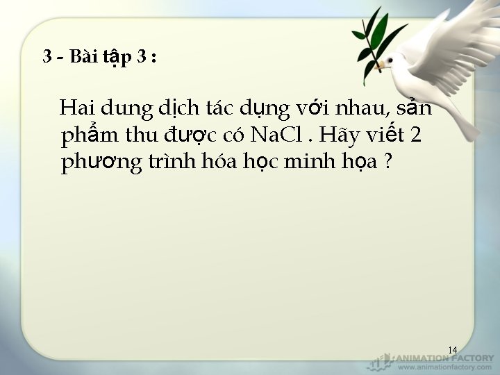 3 - Bài tập 3 : Hai dung dịch tác dụng với nhau, sản