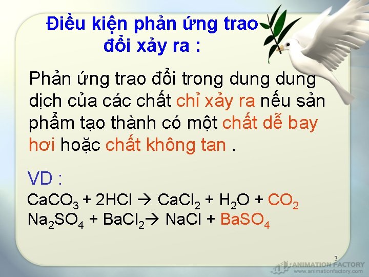 Điều kiện phản ứng trao đổi xảy ra : Phản ứng trao đổi trong