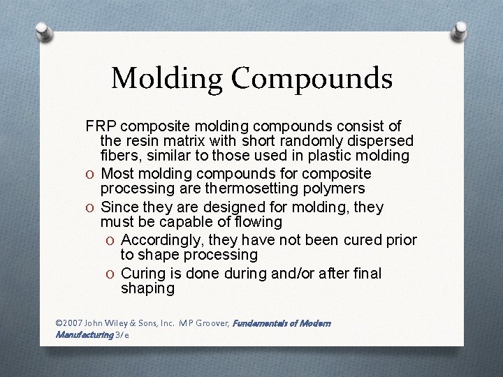 Molding Compounds FRP composite molding compounds consist of the resin matrix with short randomly
