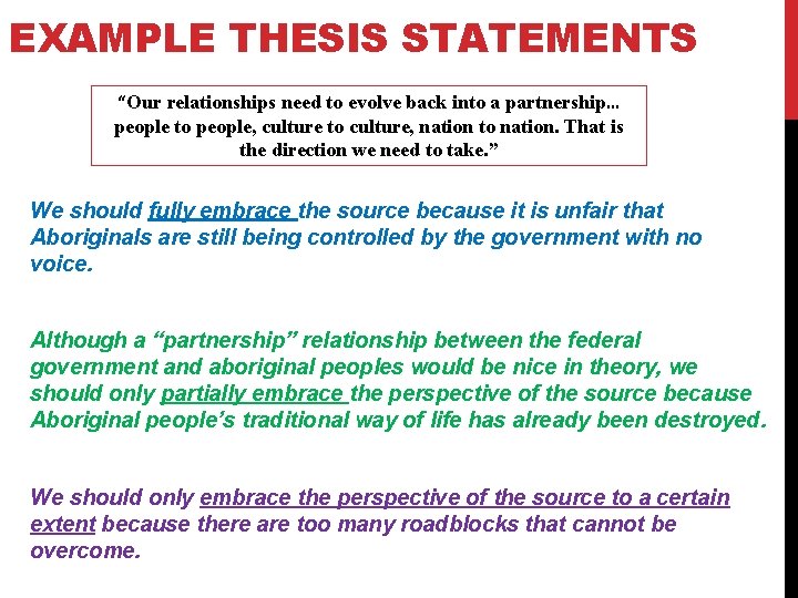 EXAMPLE THESIS STATEMENTS “Our relationships need to evolve back into a partnership… people to