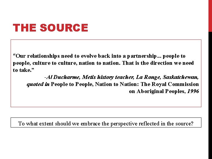 THE SOURCE “Our relationships need to evolve back into a partnership… people to people,