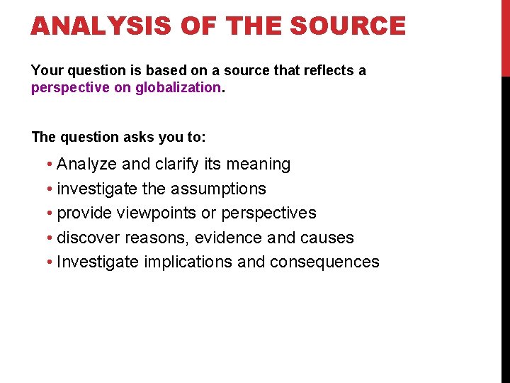 ANALYSIS OF THE SOURCE Your question is based on a source that reflects a