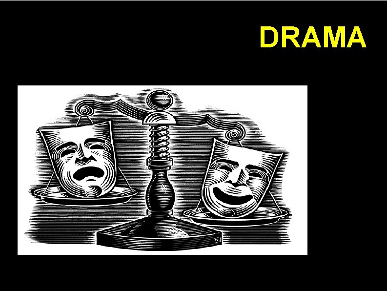 DRAMA 