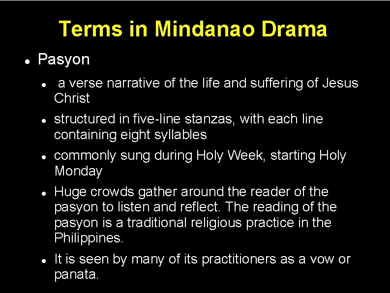 Terms in Mindanao Drama Pasyon a verse narrative of the life and suffering of