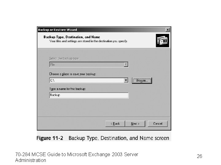 70 -284 MCSE Guide to Microsoft Exchange 2003 Server Administration 26 