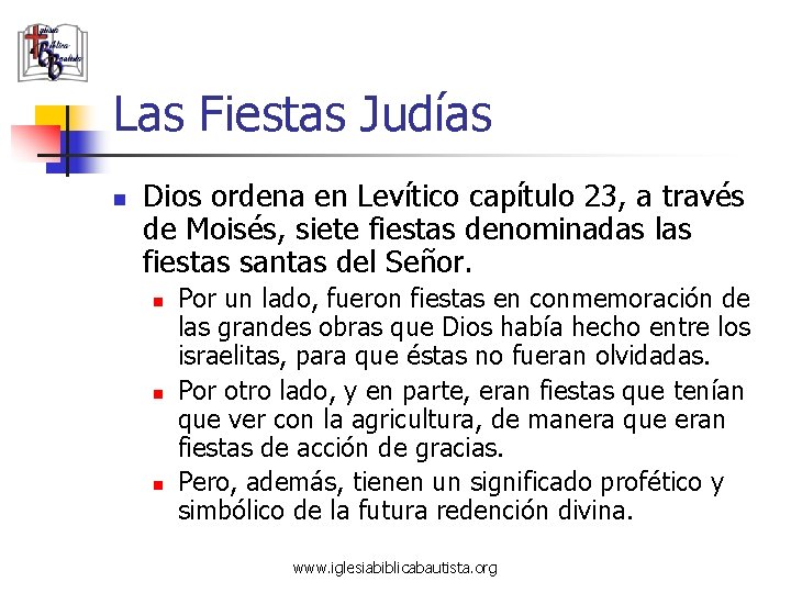 Las Fiestas Judías n Dios ordena en Levítico capítulo 23, a través de Moisés, Las Fiestas Judías n Dios ordena en Levítico capítulo 23, a través de Moisés,