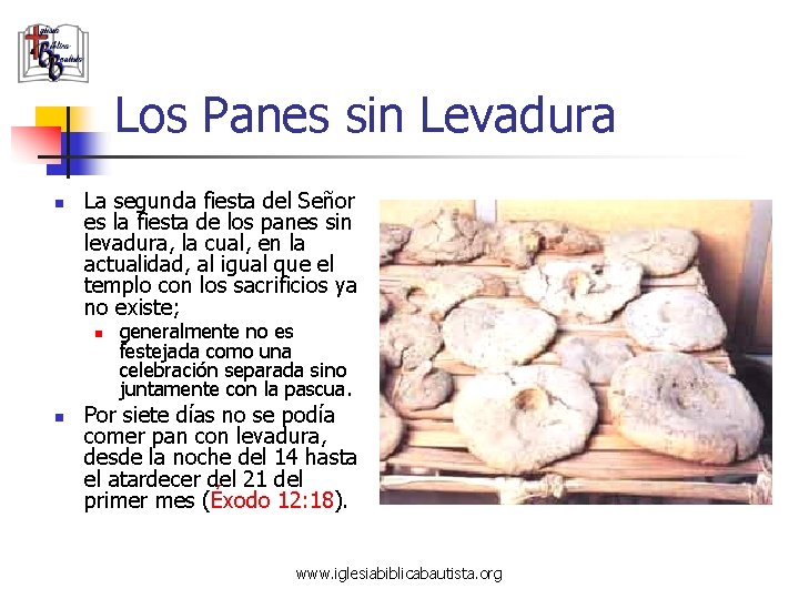 Los Panes sin Levadura n La segunda fiesta del Señor es la fiesta de