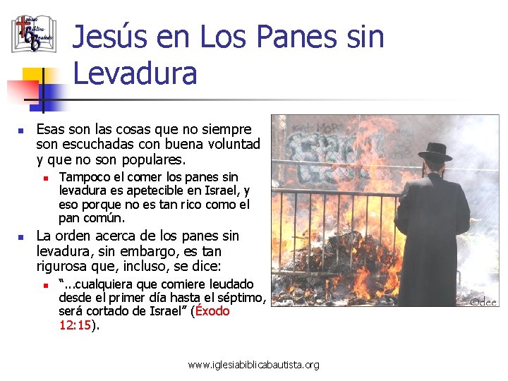 Jesús en Los Panes sin Levadura n Esas son las cosas que no siempre