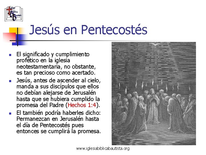 Jesús en Pentecostés n n n El significado y cumplimiento profético en la iglesia