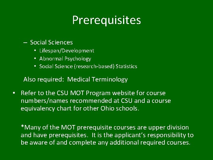 Prerequisites – Social Sciences • Lifespan/Development • Abnormal Psychology • Social Science (research-based) Statistics